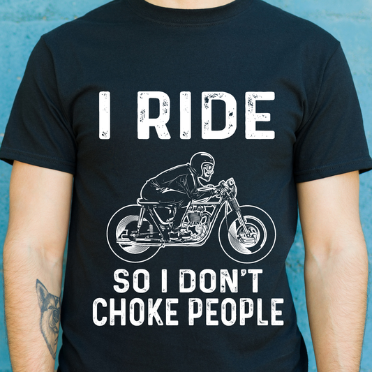 I ride so i don't chock People Men's motorcycle t-shirt - Premium t-shirt from Lees Krazy Teez - Just $19.95! Shop now at Lees Krazy Teez