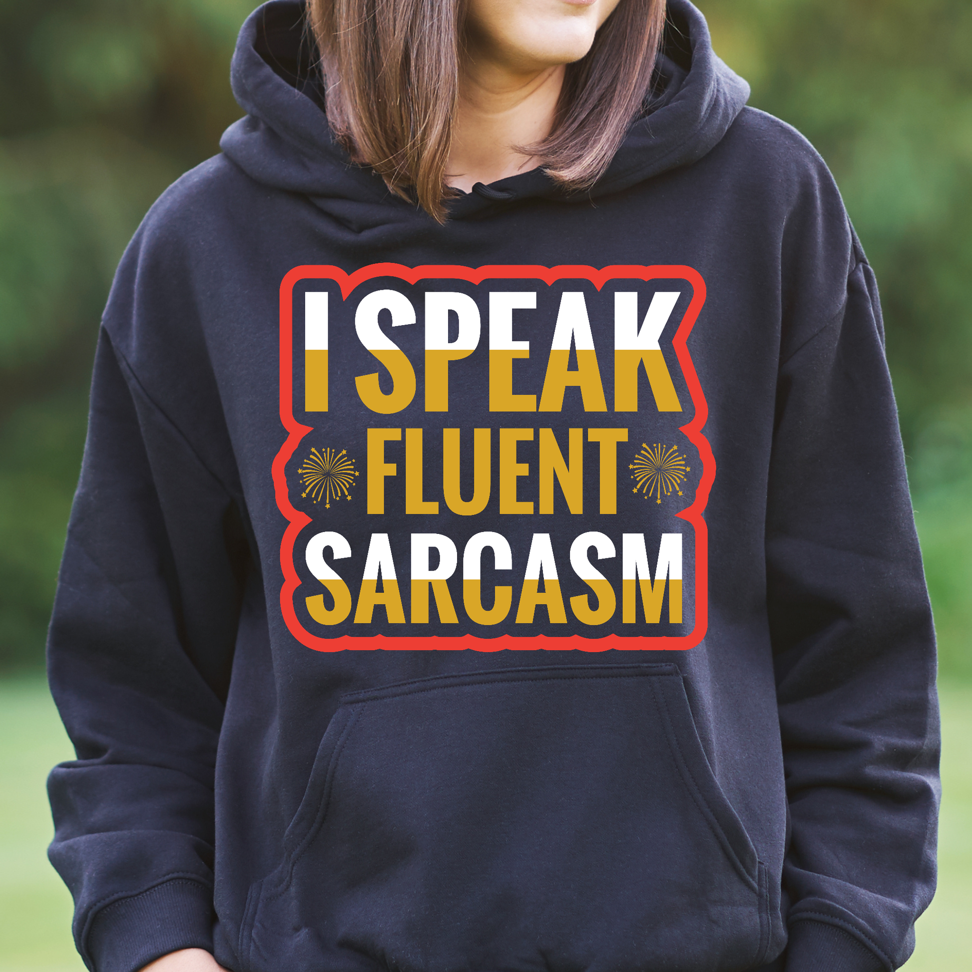 I speak fluent sarcasm Women's funny Hoodie - Premium t-shirt from Lees Krazy Teez - Just $39.95! Shop now at Lees Krazy Teez