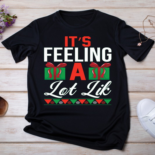 It's feeling a lot like Christmas holiday ladies t-shirt - Premium t-shirt from Lees Krazy Teez - Just $19.95! Shop now at Lees Krazy Teez