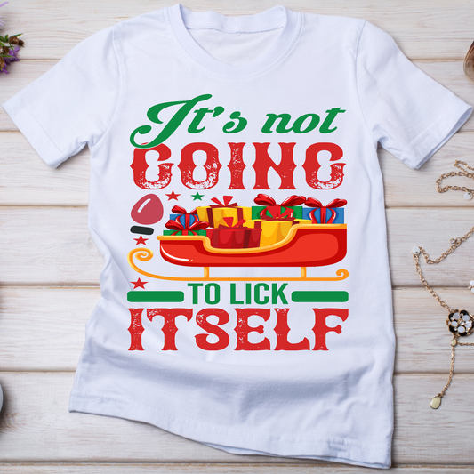 It's not going to lick itself hilarious t shirts sayings Women's t-shirt - Premium t-shirt from Lees Krazy Teez - Just $19.95! Shop now at Lees Krazy Teez