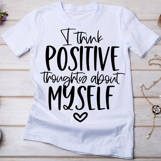 I think positive thoughts about myself Women's awesome t-shirt - Premium t-shirt from Lees Krazy Teez - Just $19.95! Shop now at Lees Krazy Teez