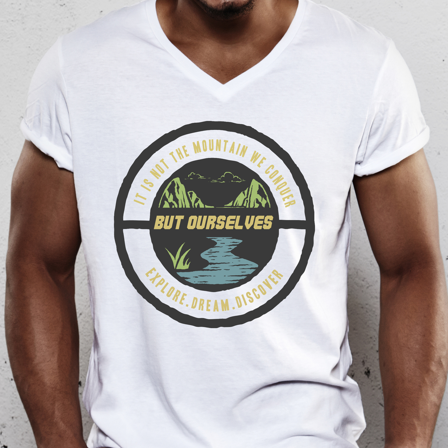 It is not the mountain we conquer explore dream discover t-shirt - Premium t-shirt from Lees Krazy Teez - Just $19.95! Shop now at Lees Krazy Teez