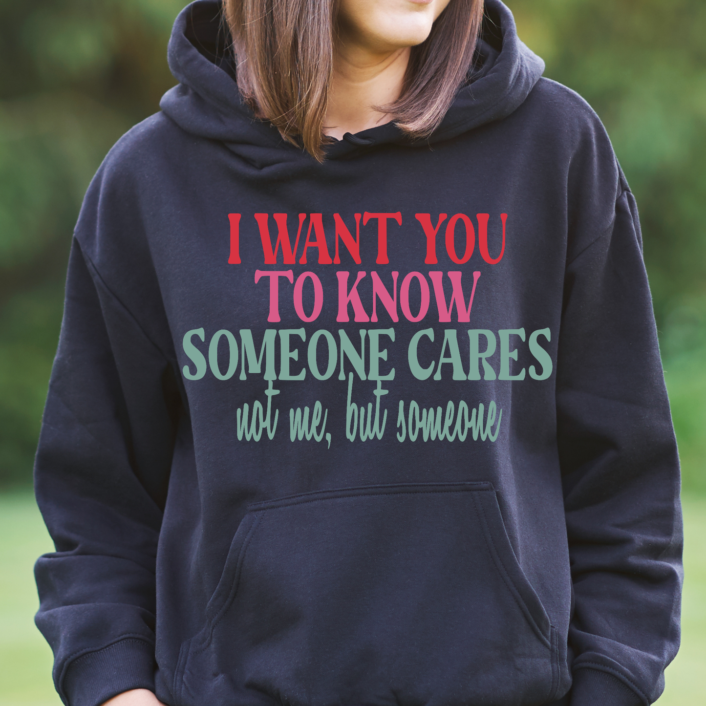 I want you to know someone cares not me, but someonel Women's Hoodie - Premium t-shirt from Lees Krazy Teez - Just $39.95! Shop now at Lees Krazy Teez
