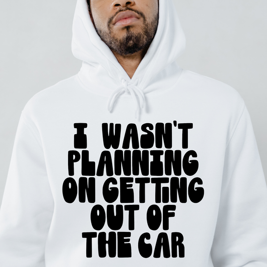 I wasn't planning on getting out of the car Men's funny hoodie - Premium t-shirt from Lees Krazy Teez - Just $39.95! Shop now at Lees Krazy Teez