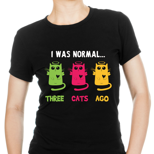 I was normal three cats ago funny Women's t-shirt - Premium t-shirt from Lees Krazy Teez - Just $19.95! Shop now at Lees Krazy Teez