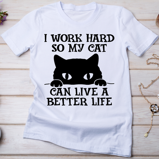 I work hard so my cat can live a better life funny cat t-shirt - Premium t-shirt from Lees Krazy Teez - Just $19.95! Shop now at Lees Krazy Teez