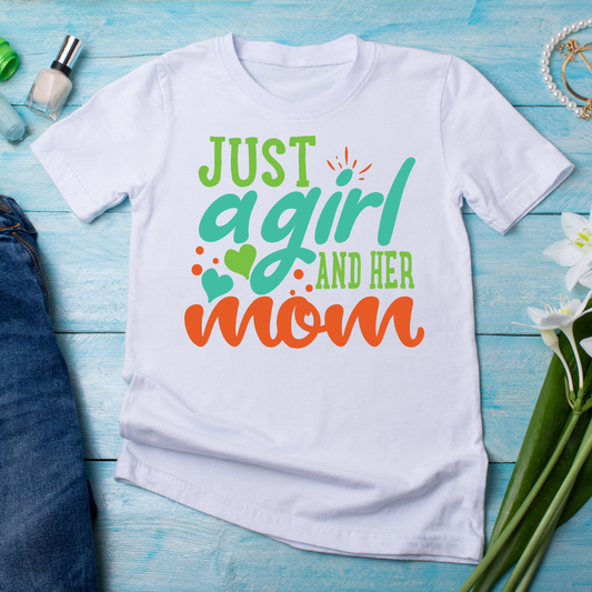 Just a girl and her mom - unique t shirts for ladies - Premium t-shirt from Lees Krazy Teez - Just $21.95! Shop now at Lees Krazy Teez