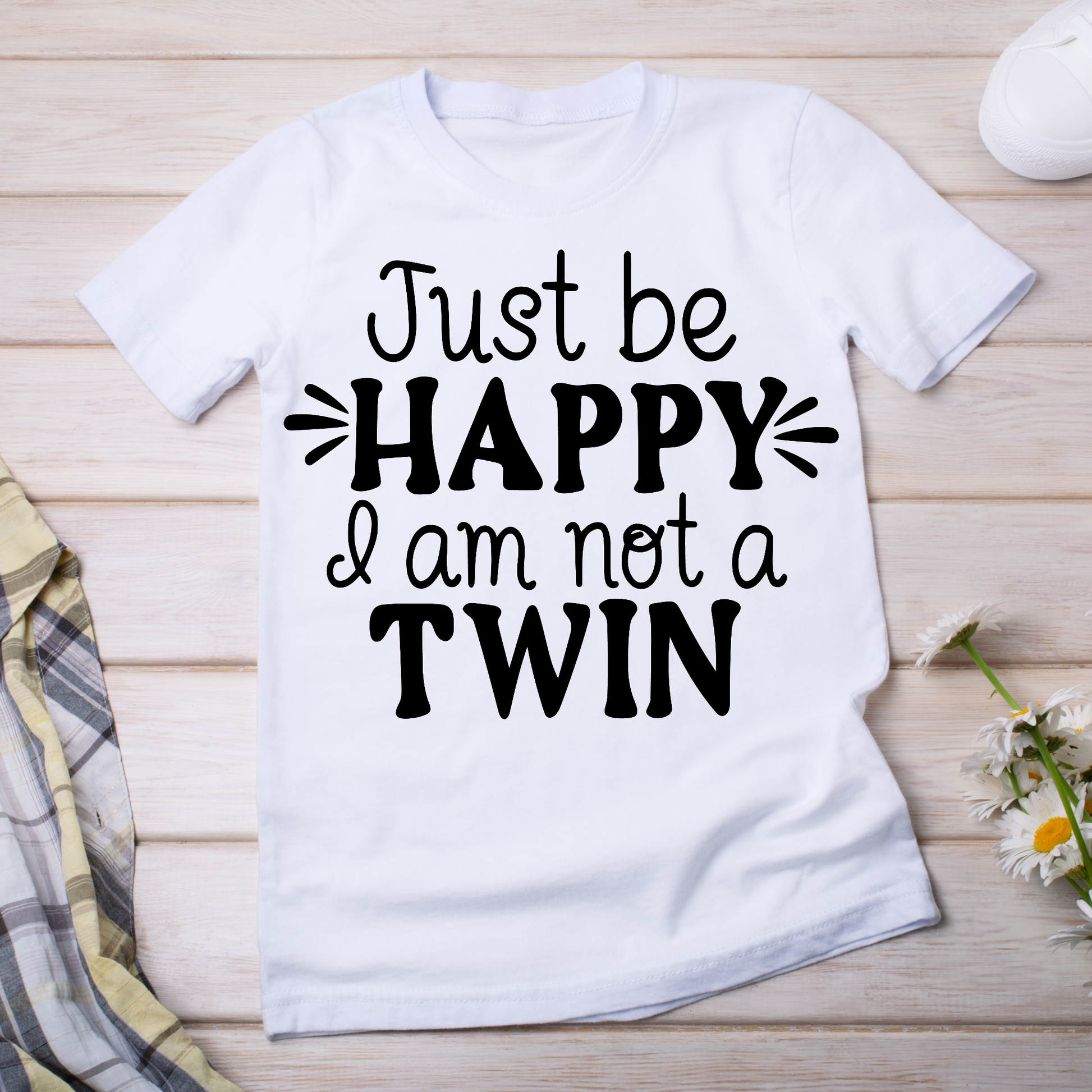 Just be happy i am not a twin - women's funny t-shirt - Premium t-shirt from Lees Krazy Teez - Just $19.95! Shop now at Lees Krazy Teez