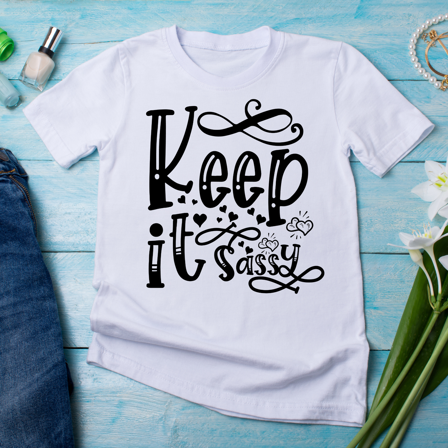 Keep it sassy womens tee - unique t shirts for ladies - Premium t-shirt from Lees Krazy Teez - Just $19.95! Shop now at Lees Krazy Teez