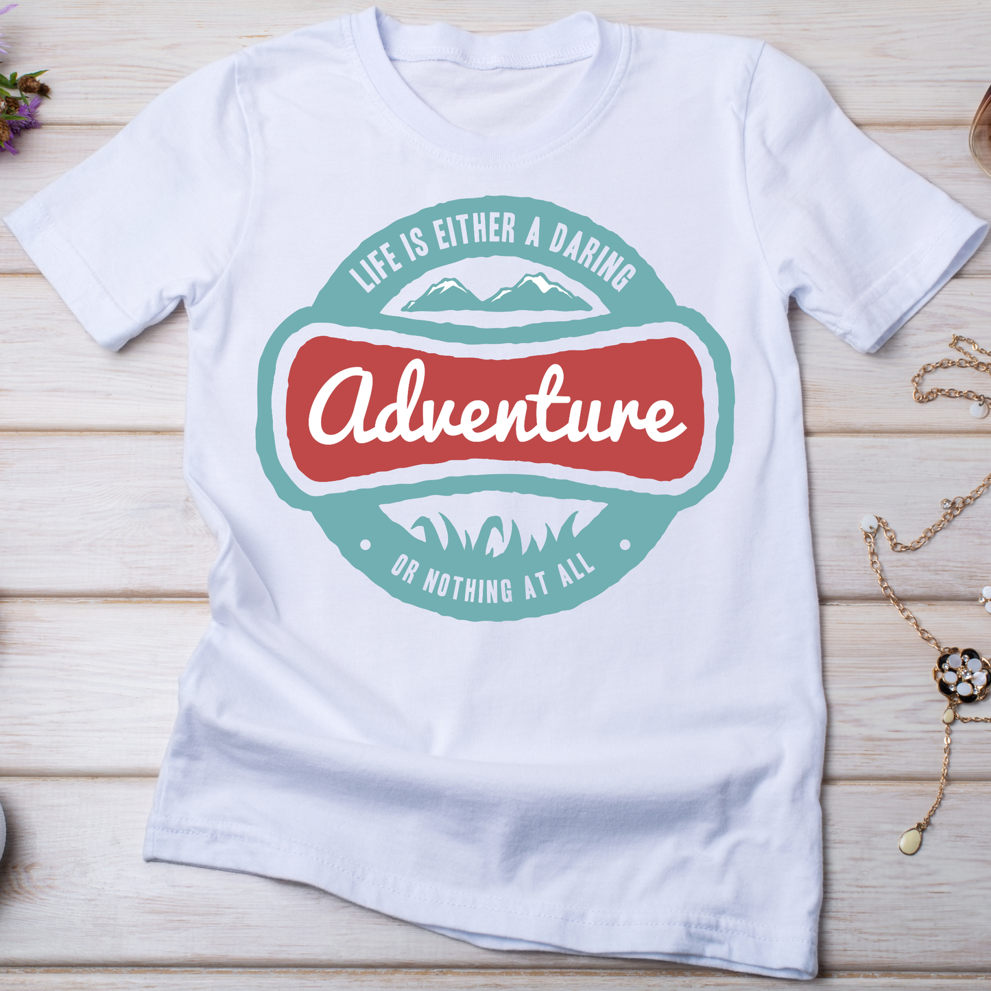 Life is either a daring adventure or nothing at all Women's t-shirt - Premium t-shirt from Lees Krazy Teez - Just $19.95! Shop now at Lees Krazy Teez