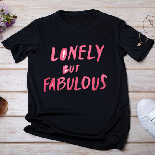 Lonely but fabolous Women's adult t-shirt - Premium t-shirt from Lees Krazy Teez - Just $19.95! Shop now at Lees Krazy Teez