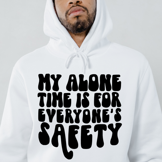 My alone time is for everyones safety Men's funny hoodie - Premium t-shirt from Lees Krazy Teez - Just $39.95! Shop now at Lees Krazy Teez