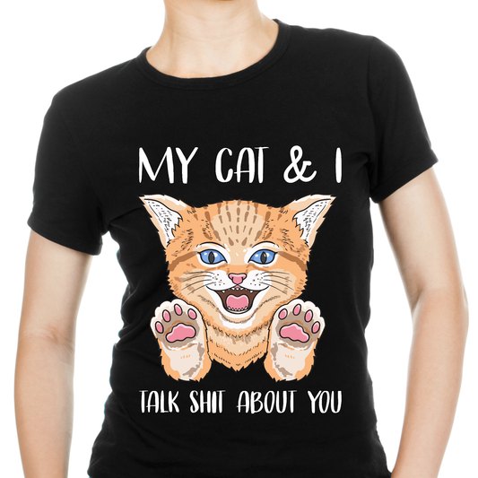 My cat and i talk shit about you Women's cat t-shirt - Premium t-shirt from Lees Krazy Teez - Just $19.95! Shop now at Lees Krazy Teez