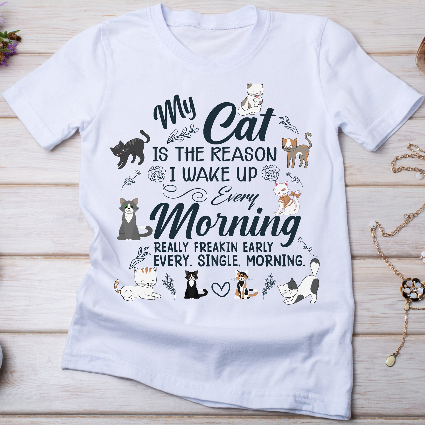 My cat is the reason i wake up every morning funny Women's t-shirt - Premium t-shirt from Lees Krazy Teez - Just $19.95! Shop now at Lees Krazy Teez