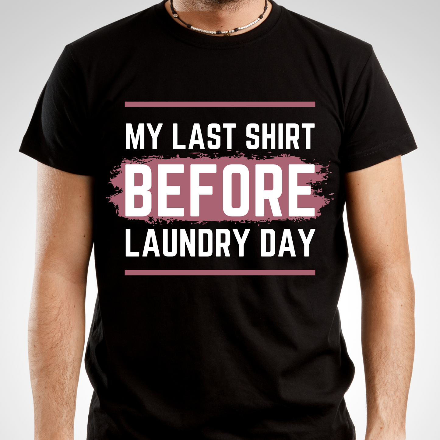 My last shirt before laundry day - cool funny t shirt - Premium t-shirt from Lees Krazy Teez - Just $19.95! Shop now at Lees Krazy Teez