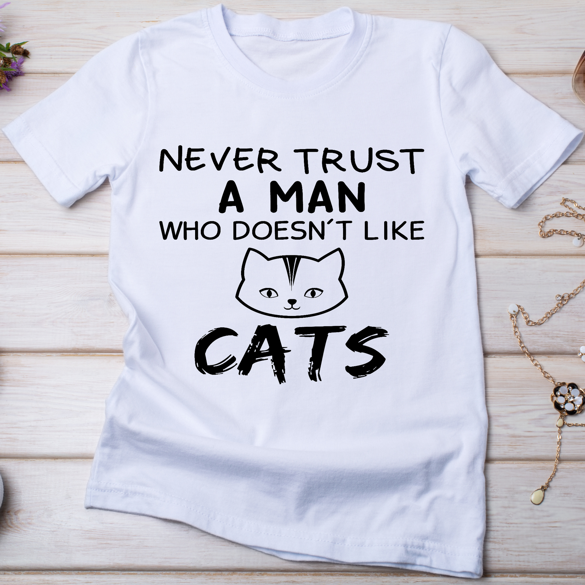 Never trust a Man who doesn't like cats funny cat t-shirt - Premium t-shirt from Lees Krazy Teez - Just $19.95! Shop now at Lees Krazy Teez