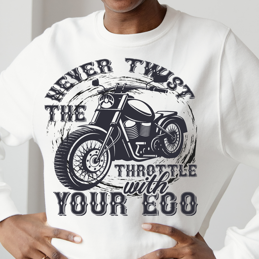 Never twist the throttle with your ego Women's long sleeve t-shirt - Premium t-shirt from Lees Krazy Teez - Just $29.95! Shop now at Lees Krazy Teez