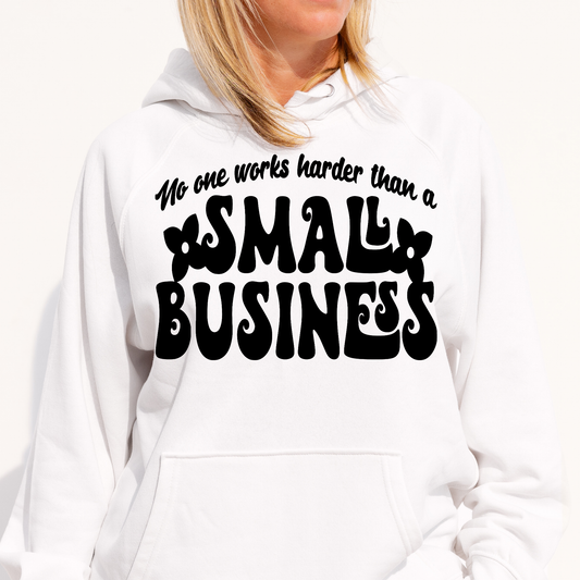 No one works harder than a small business Women's Hoodie - Premium t-shirt from Lees Krazy Teez - Just $39.95! Shop now at Lees Krazy Teez