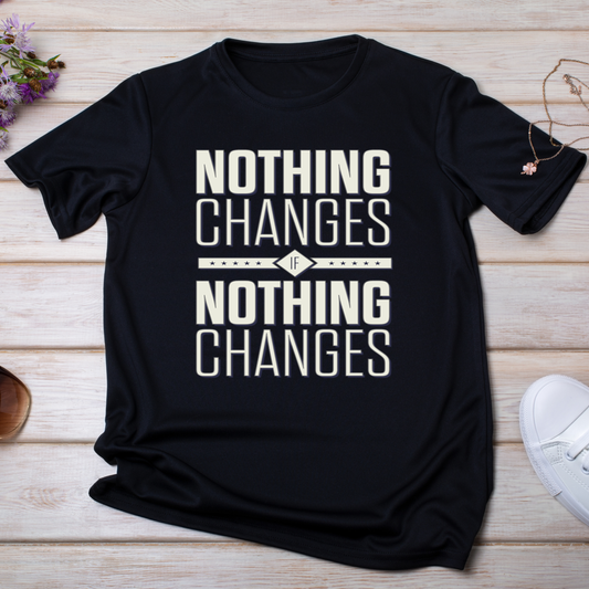 Nothing changes if nothing changes Women's t-shirt - Premium t-shirt from Lees Krazy Teez - Just $19.95! Shop now at Lees Krazy Teez
