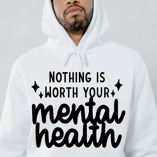 Nothing is worth your mental health Men's hoodie - Premium t-shirt from Lees Krazy Teez - Just $39.95! Shop now at Lees Krazy Teez