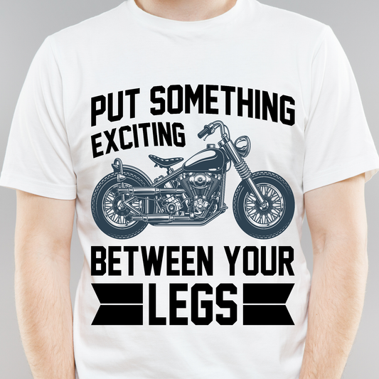 Put something exciting between your legs Men's funny motorcycle t shirt - Premium t-shirt from Lees Krazy Teez - Just $19.95! Shop now at Lees Krazy Teez