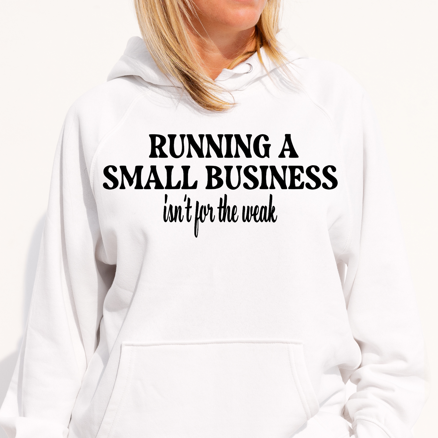Running a small busin isn't for the weak Women's funny Hoodie - Premium t-shirt from Lees Krazy Teez - Just $39.95! Shop now at Lees Krazy Teez
