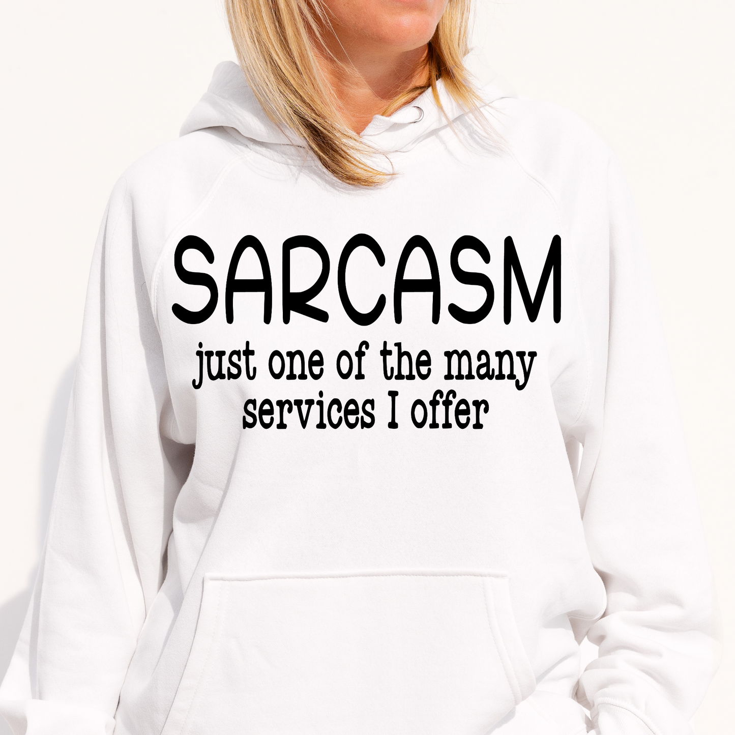 Sarcasm just one of the many services i offer Women's funny Hoodie - Premium t-shirt from Lees Krazy Teez - Just $39.95! Shop now at Lees Krazy Teez