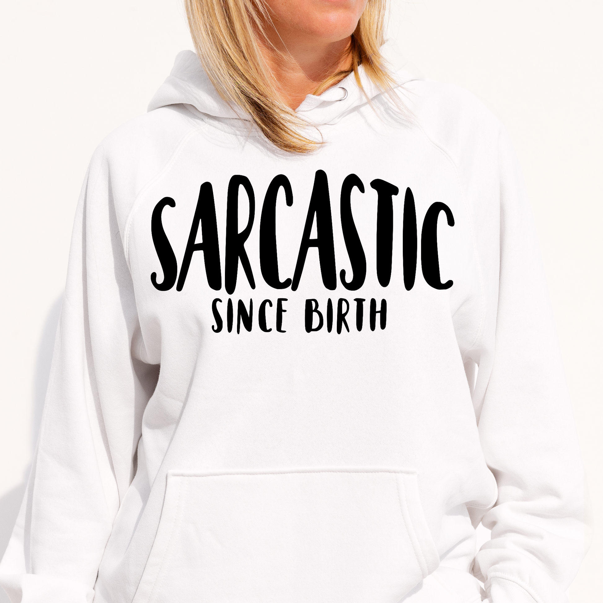 Sarcastic since birth Women's funny Hoodie - Premium t-shirt from Lees Krazy Teez - Just $39.95! Shop now at Lees Krazy Teez