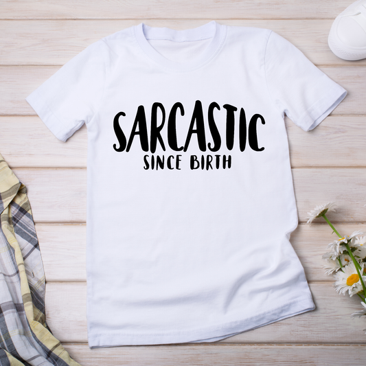 Sarcastic since birth awesome women's funny t-shirt - Premium t-shirt from Lees Krazy Teez - Just $21.95! Shop now at Lees Krazy Teez