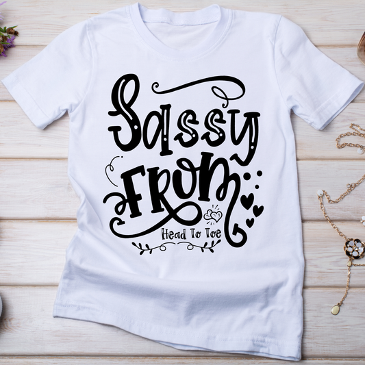 Sassy from head to toe - funny inappropriate shirt - Premium t-shirt from Lees Krazy Teez - Just $21.95! Shop now at Lees Krazy Teez