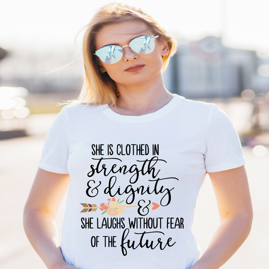 She is clothed in strength and dignity and she laughs without fear - Premium t-shirt from Lees Krazy Teez - Just $19.95! Shop now at Lees Krazy Teez