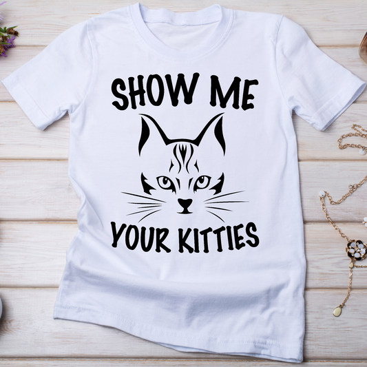 Show me your kitties Women's cat t-shirt - Premium t-shirt from Lees Krazy Teez - Just $19.95! Shop now at Lees Krazy Teez