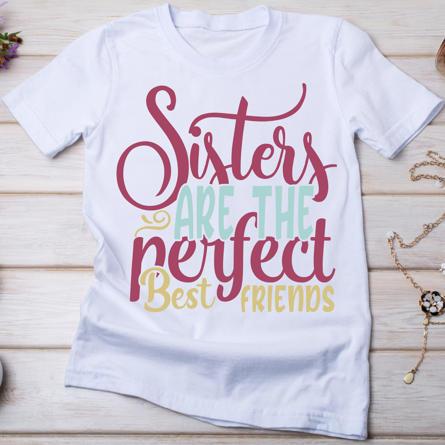 Sisters are the perfect best friends - Women's t-shirt - Premium t-shirt from Lees Krazy Teez - Just $21.95! Shop now at Lees Krazy Teez