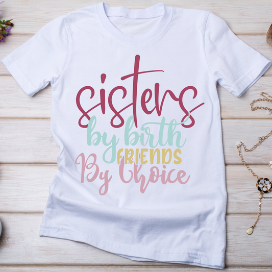 Sisters by birth friends by choice - Women's t-shirt - Premium t-shirt from Lees Krazy Teez - Just $19.95! Shop now at Lees Krazy Teez