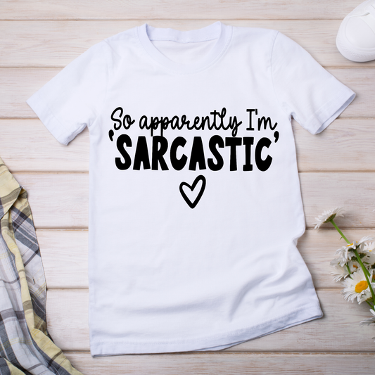 So apparently I'm sarcastic women's funny t-shirt - Premium t-shirt from Lees Krazy Teez - Just $21.95! Shop now at Lees Krazy Teez