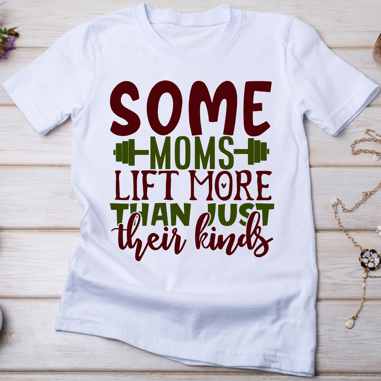 Some Moms lift more than just their kinds - Women's awesome t-shirt - Premium t-shirt from Lees Krazy Teez - Just $21.95! Shop now at Lees Krazy Teez