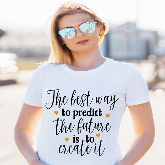 The best way to predict the future is to create it Women's t-shirt - Premium t-shirt from Lees Krazy Teez - Just $19.95! Shop now at Lees Krazy Teez