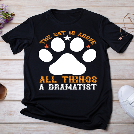 The cat is above all things a dramatist animal women's t-shirt - Premium t-shirt from Lees Krazy Teez - Just $21.95! Shop now at Lees Krazy Teez