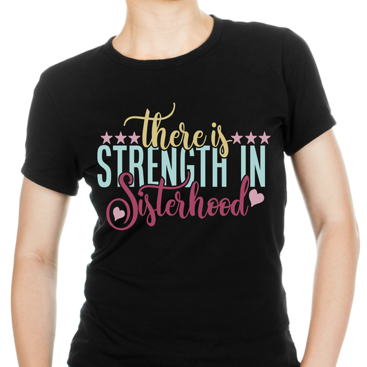 There is strength in sister hood - t shirts with slogans - Premium t-shirt from Lees Krazy Teez - Just $21.95! Shop now at Lees Krazy Teez