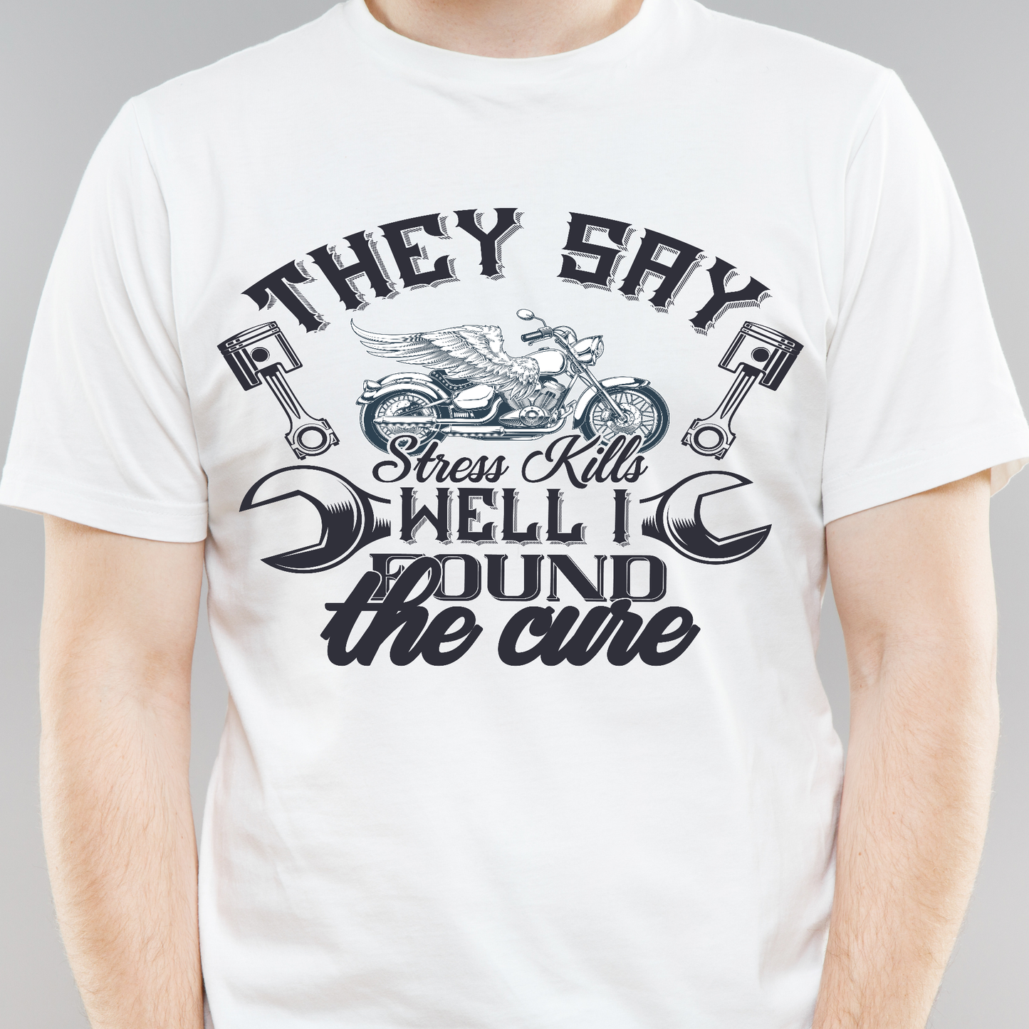 They say stress kills well i found the cure motorcycle Men's t shirt - Premium t-shirt from Lees Krazy Teez - Just $21.95! Shop now at Lees Krazy Teez