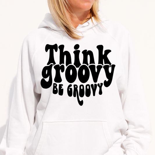 Think groovy be groovy Women's Hoodie - Premium t-shirt from Lees Krazy Teez - Just $39.95! Shop now at Lees Krazy Teez
