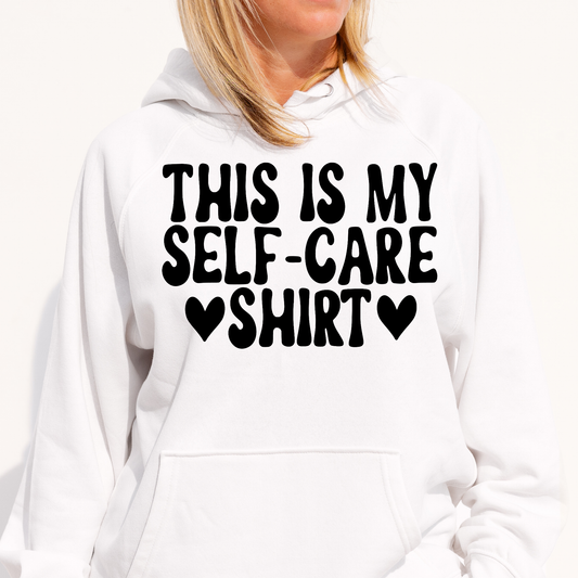 This is my self care shirt Women's funny Hoodie - Premium t-shirt from Lees Krazy Teez - Just $39.95! Shop now at Lees Krazy Teez