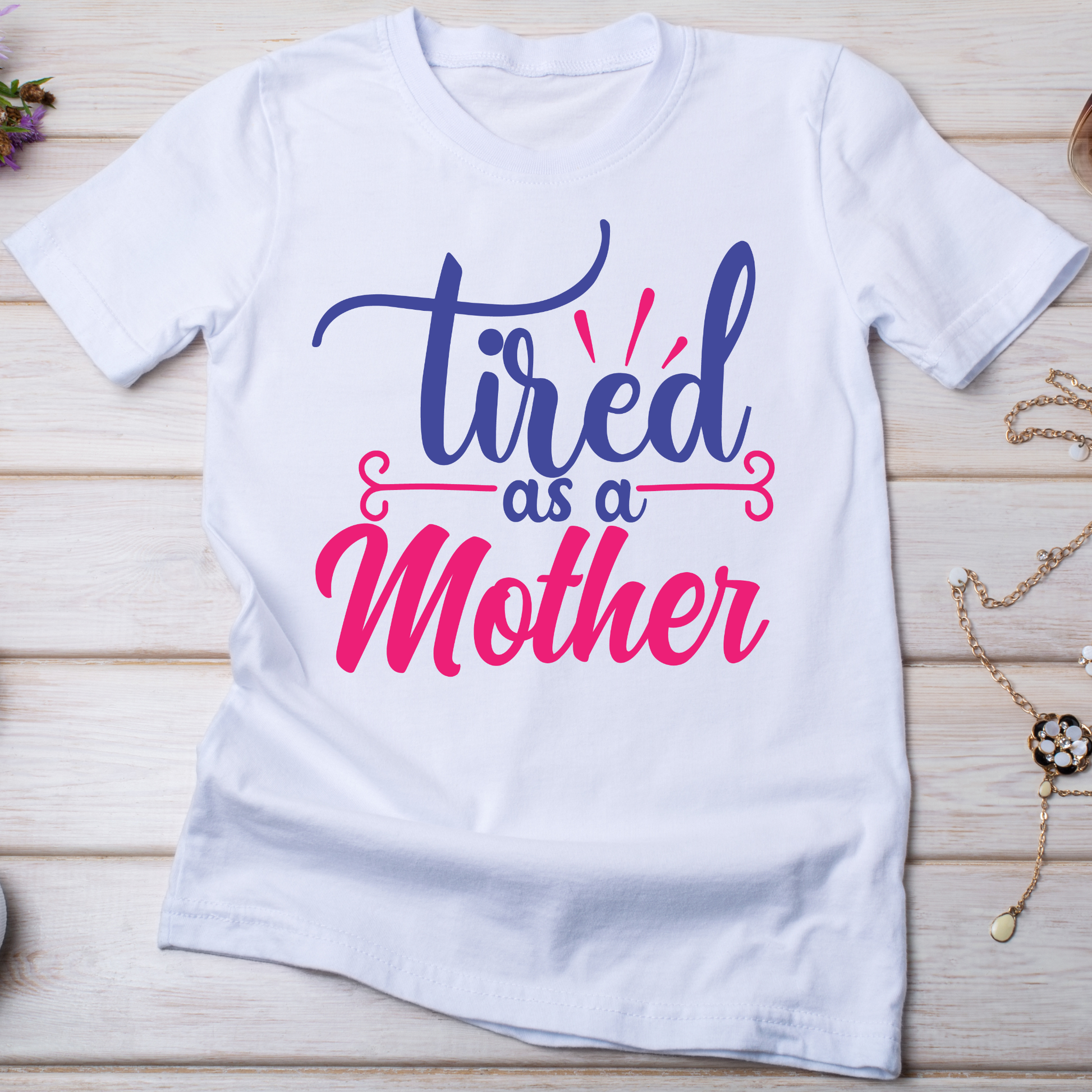 Tired as a Mother women's funny t-shirt - Premium t-shirt from Lees Krazy Teez - Just $21.95! Shop now at Lees Krazy Teez