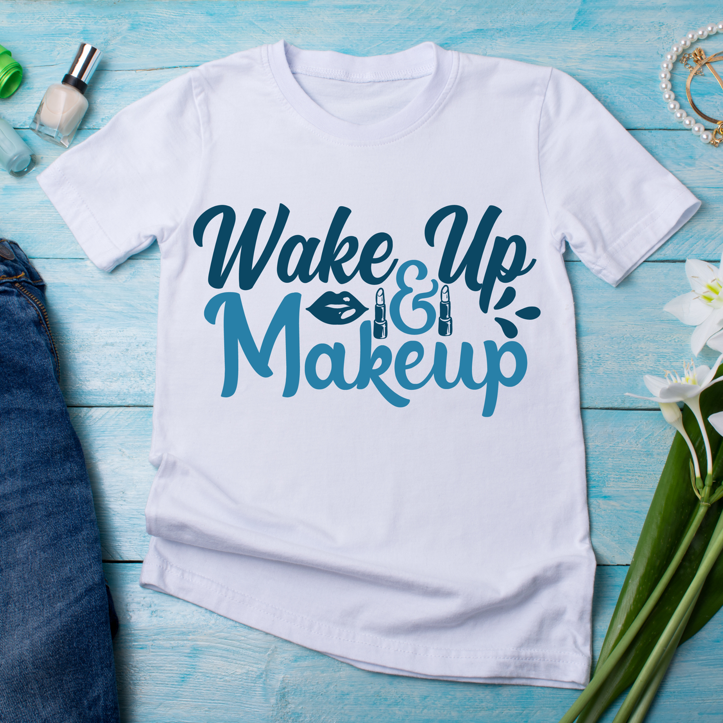 Wake up and makeup quotes and sayings Women's t-shirt - Premium t-shirt from Lees Krazy Teez - Just $21.95! Shop now at Lees Krazy Teez