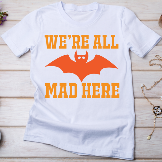 We're all mad here Halloween bats Women's t-shirt - Premium t-shirt from Lees Krazy Teez - Just $21.95! Shop now at Lees Krazy Teez