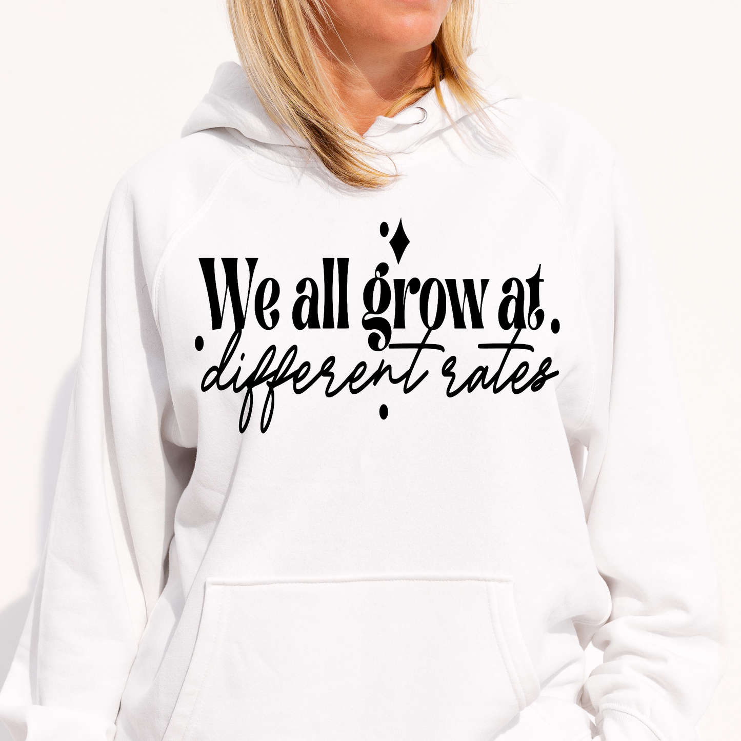 We all grow at different rates Women's Hoodie - Premium t-shirt from Lees Krazy Teez - Just $39.95! Shop now at Lees Krazy Teez