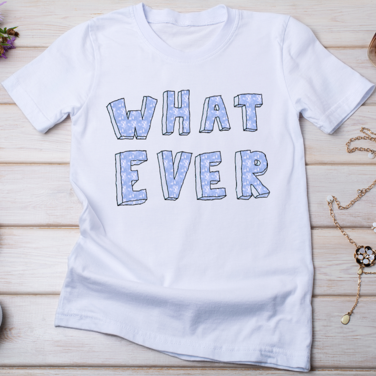 Whatever Women's rude quote adult t-shirt - Premium t-shirt from Lees Krazy Teez - Just $19.95! Shop now at Lees Krazy Teez