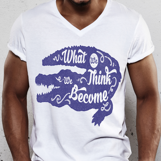 What we think we become Men's tshirt - Premium t-shirt from Lees Krazy Teez - Just $19.95! Shop now at Lees Krazy Teez