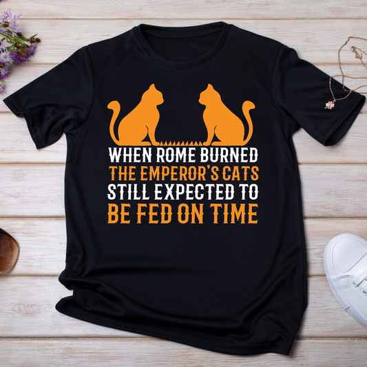 When rome burned the empeor's cat still expected to be fed on time animal t-shirt - Premium t-shirt from Lees Krazy Teez - Just $21.95! Shop now at Lees Krazy Teez