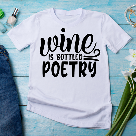 Wine is bottled poetry sayings and quotes - Women's awesome drinking t-shirt - Premium t-shirt from Lees Krazy Teez - Just $21.95! Shop now at Lees Krazy Teez